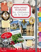 Couverture du livre « Mon carnet de balade ; les châteaux de la Loire » de  aux éditions Piccolia