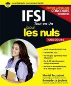 Couverture du livre « IFSI tout-en-un pour les nuls ; concours infirmiers (2e édition) » de Bernadette Jaulent et Muriel Toussaint aux éditions First