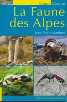 Couverture du livre « La faune des Alpes » de Jean-Pierre Martinot aux éditions Gisserot