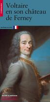 Couverture du livre « Voltaire en son château de Ferney » de Christophe Paillard aux éditions Editions Du Patrimoine