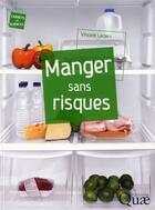 Couverture du livre « Manger sans risques » de Vincent Leclerc aux éditions Quae