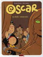 Couverture du livre « Oscar Tome 7 ; la belle amoureuse » de Christian Durieux et Denis Lapiere aux éditions Dupuis