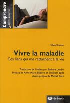 Couverture du livre « Vivre la maladie ; ces liens qui me rattachent à la vie » de Bonino aux éditions De Boeck Superieur