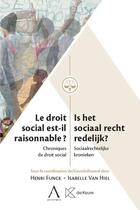 Couverture du livre « Le droit social est-il raisonnable ? / Is het sociaal recht redelijk ? : Chroniques de droit social » de Henri Funck et Isabelle Van Hiel aux éditions Anthemis