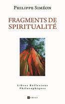 Couverture du livre « Fragments de spiritualité » de Simeon Philippe aux éditions Ramsay