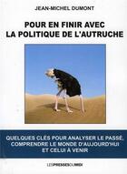 Couverture du livre « Pour en finir avec la politique de l'autruche » de Jean-Michel Dumont aux éditions Presses Du Midi