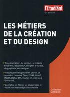 Couverture du livre « Les métiers de la création et du design » de Virginie Plaut aux éditions L'etudiant