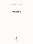 Couverture du livre « Manque » de Dominique Fourcade aux éditions P.o.l