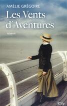 Couverture du livre « Les vents d'aventures » de Amelie Gregoire aux éditions City