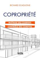 Couverture du livre « Copropriété ; maîtrise des charges et contrôle des comptes » de Richard Scaglione aux éditions Maxima