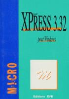 Couverture du livre « Xpress 3.32 pour Windows » de  aux éditions Eni