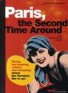 Couverture du livre « Paris, the second time around ; the must-have guide » de Caroline Taret et Catherine Taret aux éditions Parigramme
