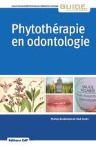 Couverture du livre « Phytothérapie en odontologie » de Paul Goetz et Florine Boukhobza aux éditions Cahiers De Protheses