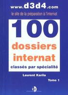 Couverture du livre « 100 dossiers internat classes par specialite - volume 1 » de Karila aux éditions Estem