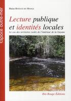 Couverture du livre « Lecture publique et identit locales ; le cas des territoires isolés de l'intérieur de la Guyane » de Bitegue Dit Manga B. aux éditions Ibis Rouge