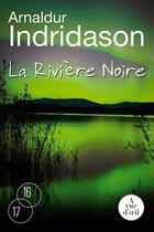 Couverture du livre « La rivière noire » de Arnaldur Indridason aux éditions A Vue D'oeil