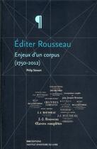 Couverture du livre « Éditer Rousseau. Enjeux d'un corpus (1750-2012) » de Philip Stewart aux éditions Ens Lyon