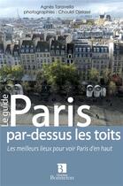 Couverture du livre « Paris ; par dessus les toits » de Taravelle et Djelassi aux éditions Bonneton