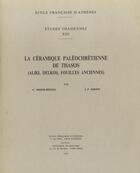 Couverture du livre « La céramique paleochrétienne de Thasos Aliki, Delkos, fouilles anciennes » de Jean-Pierre Sodini et Catherine Abadie-Reynal aux éditions Ecole Francaise D'athenes