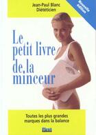 Couverture du livre « Petit Livre De La Minceur ; Edition 2000 » de Jean-Paul Blanc aux éditions First