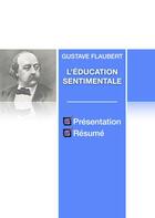 Couverture du livre « L'Éducation sentimentale, de Gustave Flaubert ; résumé de l'oeuvre » de  aux éditions Numeriklivres