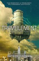 Couverture du livre « Pulsation t.2 ; tremblement » de Patrick Carman aux éditions Editions Ada