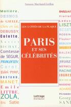 Couverture du livre « Paris et ses célébrités ; les à cotés de la plaque » de Suzanne Marchand-Grelbin aux éditions Spm Lettrage