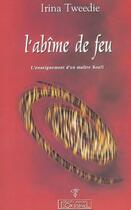 Couverture du livre « L'abîme de feu ; l'enseignement d'un maître soufi » de Irina Tweedie aux éditions L'originel Charles Antoni