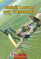 Couverture du livre « Soleil levant sur l'Australie » de Bernard Baeza aux éditions Lela Presse