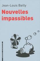 Couverture du livre « Nouvelles impassibles » de Jean-Louis Bailly aux éditions L'arbre Vengeur