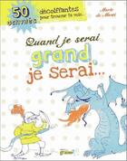 Couverture du livre « Quand je serai grand, je serai... » de Marie De Monti aux éditions Graine2