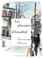 Couverture du livre « Les platanes d'istanbul » de Tassia Trifiatis-Tezgel et Caroline Lavergne aux éditions Du Passage