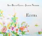 Couverture du livre « Elytra » de Juliette Nothomb et Anya Belyat-Giunta aux éditions Acrodacrolivres