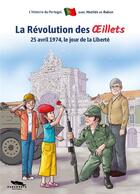 Couverture du livre « La révolution des OEillets, 25 avril 1974, le jour de la liberté » de Sandra Canivet Da Costa aux éditions Cadamoste