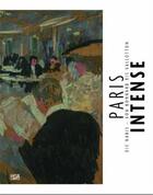 Couverture du livre « Paris intense die nabis - von bonnard bis vallotton /allemand » de Bayerische Staatsgem aux éditions Hatje Cantz