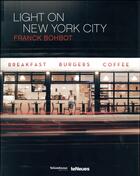 Couverture du livre « Light on New York city » de Franck Bohbot aux éditions Teneues - Livre