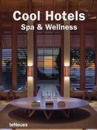 Couverture du livre « Cool hotels spa & wellness » de Martin Nicholas Kunz aux éditions Teneues - Livre