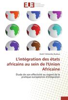 Couverture du livre « L'integration des etats africains au sein de l'union africaine » de Buabua-D aux éditions Editions Universitaires Europeennes