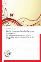 Couverture du livre « Didactique De L Arabe Langue Etrangere » de Alnassan-A aux éditions Presses Academiques Francophones