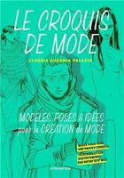 Couverture du livre « Le croquis de mode » de Claudia Ausonia Palazio aux éditions Promopress