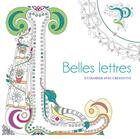 Couverture du livre « Belles lettres a colorier avec creativite » de  aux éditions White Star