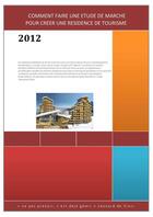 Couverture du livre « Comment faire une étude de marché pour créer une résidence de tourisme 2013 » de Christian Bonnin aux éditions Jepublie