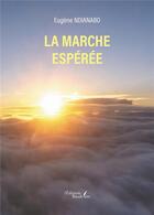 Couverture du livre « La marche espérée » de Eugene Ndianabo aux éditions Baudelaire