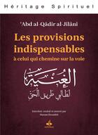 Couverture du livre « Les provisions indispensables à celui qui chemine sur la voie » de Abd Al-Qadir Al-Jilani aux éditions Albouraq