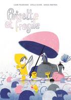 Couverture du livre « Puisette et fragile » de Samuel Ribeyron et Estelle Olivier et Laure Poudevigne aux éditions Seuil Jeunesse