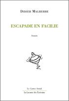 Couverture du livre « Escapade en facilie » de Didier Malherbe aux éditions Castor Astral