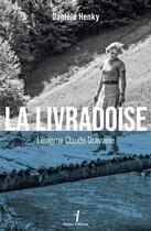 Couverture du livre « La Livradoise : L'énigme Claude Dravaine » de Henky Daniele aux éditions Hauteur D'homme