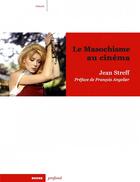 Couverture du livre « Le masochisme au cinema » de Jean Streff aux éditions Rouge Profond