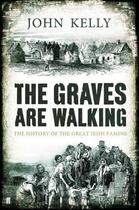 Couverture du livre « The Graves are Walking » de John Kelly aux éditions Faber And Faber Digital