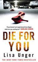 Couverture du livre « Die For You » de Lisa Unger aux éditions Random House Digital